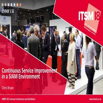 Chris Bryan: Continuous Service Improvement in a SIAM Environment