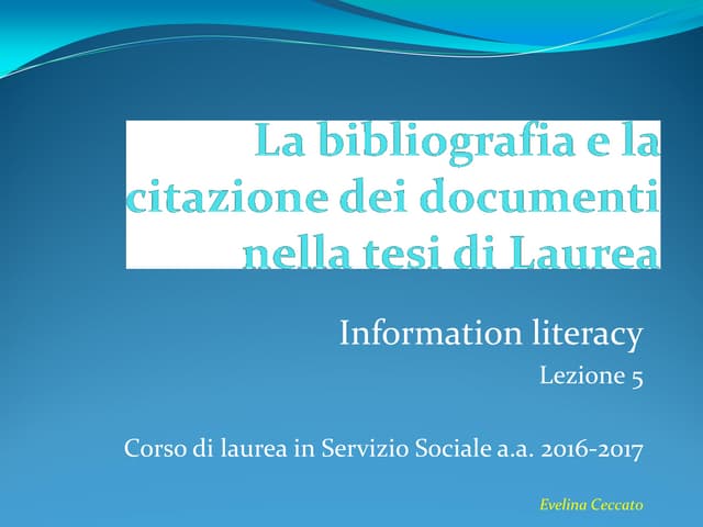 La bibliografia e la citazione dei ...