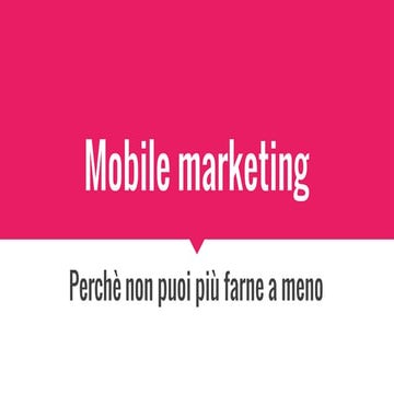 Mobile marketing: perchè non potrai più farne a meno