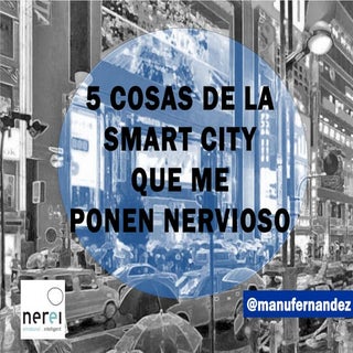5 cosas de la smart city que me pon...
