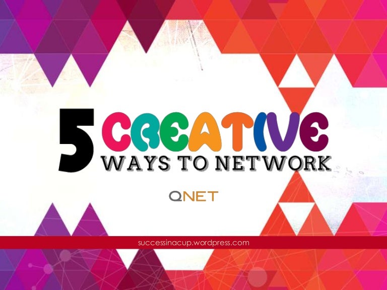 5 Creative Ways To Network
