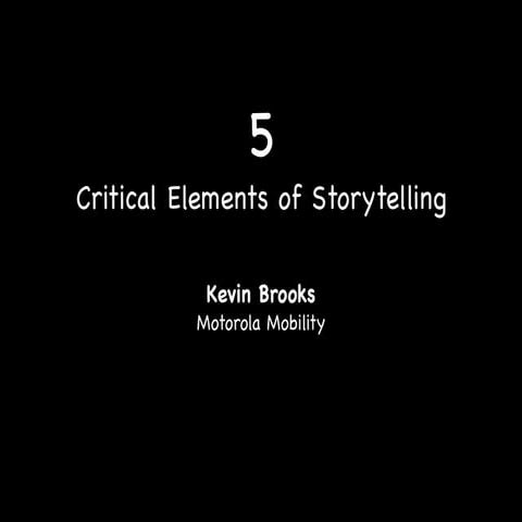 5 Critical Elements of Storytelling