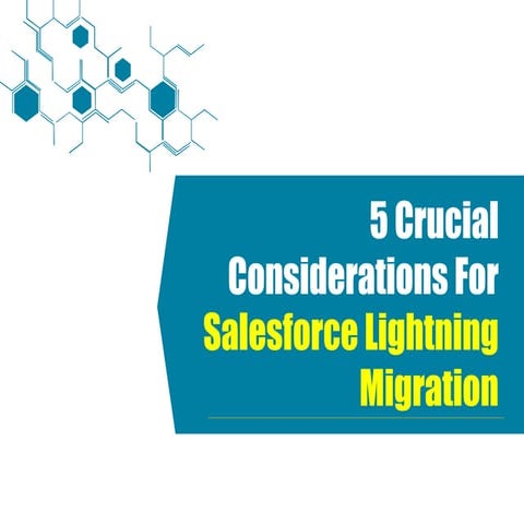 5 Crucial Considerations For Salesforce Lightning Migration