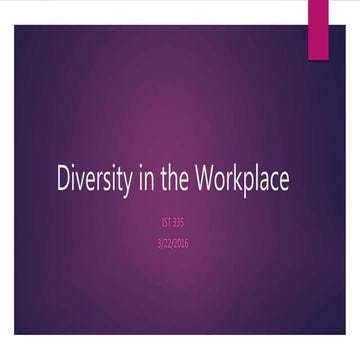 Diversity in the Workplace for IST 335