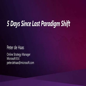 5 days since last paradigm shift   microsoft cloud services peter de haas - 1...