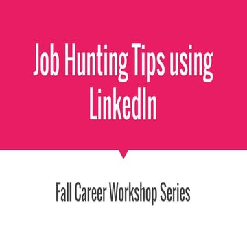 Job Hunting Tips using LinkedIn Workshop