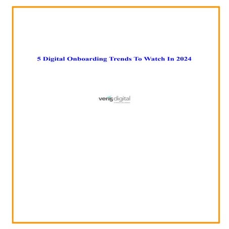 5 Digital Onboarding Trends To Watch In 2024.pdf