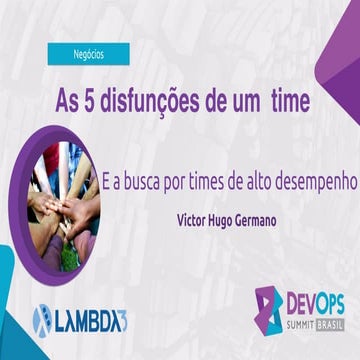 5 disfunções de um time  - Devops Summit Brasil