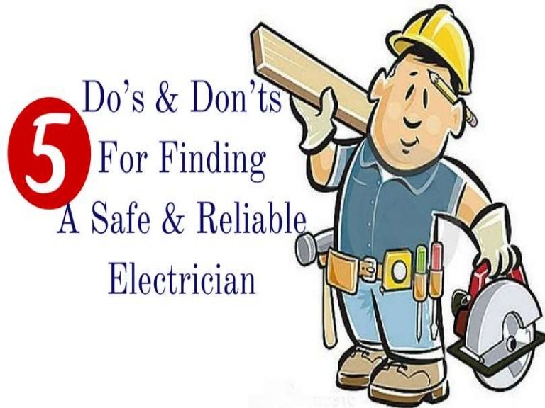 5 do’s and don’ts for finding a safe and reliable electrician