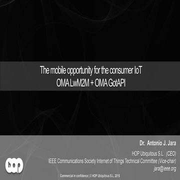 IoT Seminar (Jan. 2016) - (5) dr antonio jara - oma lwm2m + oma gotapi the mo...