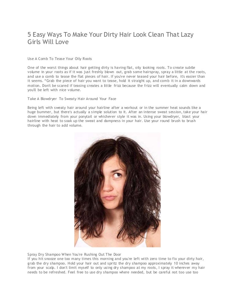 5 Easy Ways To Make Your Dirty Hair Look Clean That Lazy Girls Will L