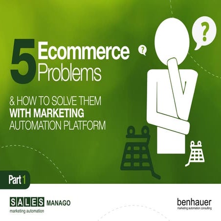 5 Ecommerce Problems - How to solve them with Marketing Automation Platform