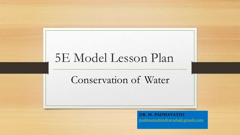 5 E Model Lesson Plan Conservation Of Water