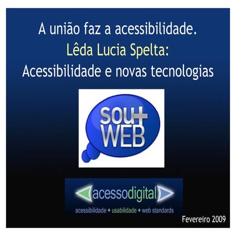 5° Edição do #soumaisweb - Apresentação de Leda Spelta - Acessibilidade e Nov...