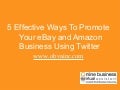 5 Effective Ways To Promote Your eBay and Amazon Business Using Twitter - By OBVA Virtual Assistants