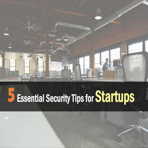 5 Essential Security Tips for Startups
