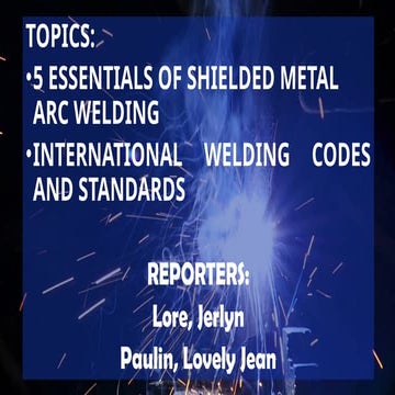 5 Essentials of Welding and International Welding Codes and Standards.pptx