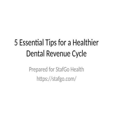 5 Essential Tips for a Healthier Dental Revenue Cycle | PPTX