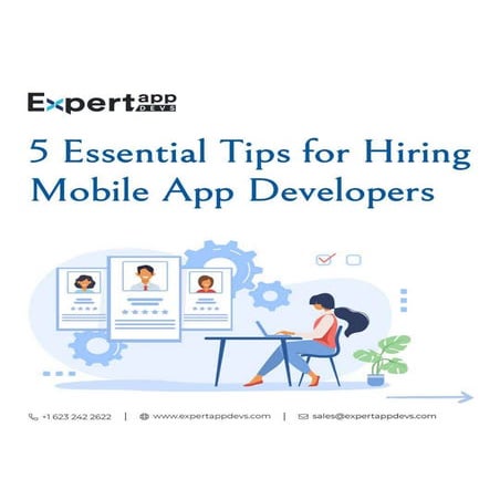 5 Essential Tips for Hiring Mobile App Developers | PDF