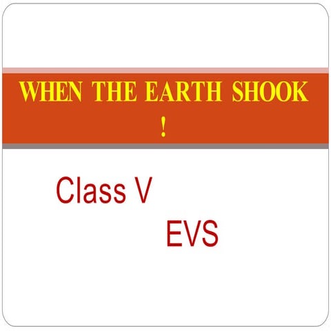 5evswhentheearthshook-180907085611_removed.pptx