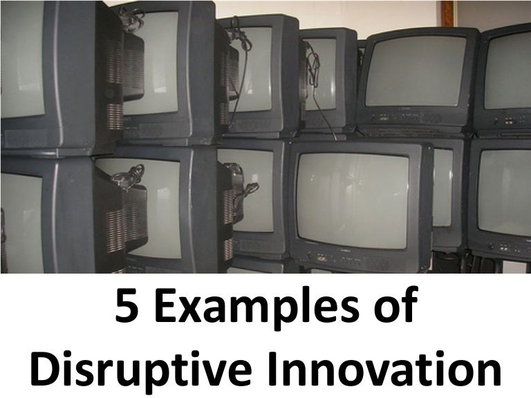 5 Examples Of Disruptive Innovation