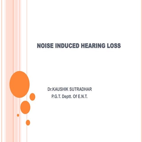 NOISE INDUCED HEARING LOSS (NIHL) | PPTX