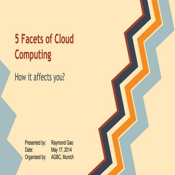5 facets of cloud computing - Presentation to AGBC