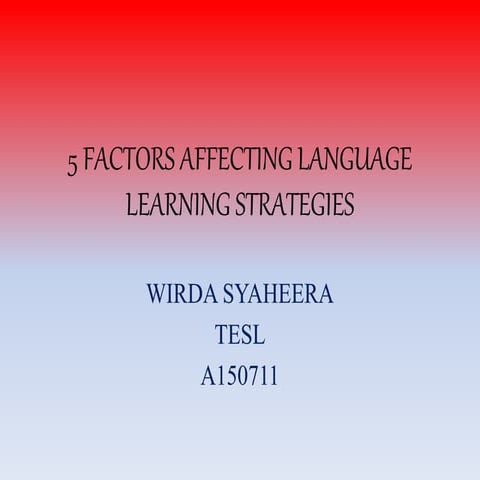 5 factors affecting language learning strategies