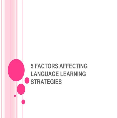 5 factors affecting language learning strategies