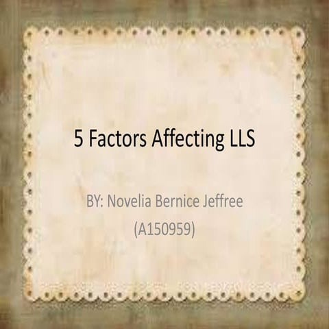 Five Factors Affecting LLS 