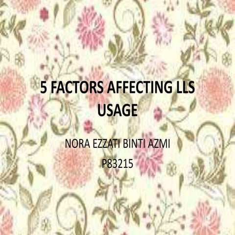 5 factors affecting LLS usage