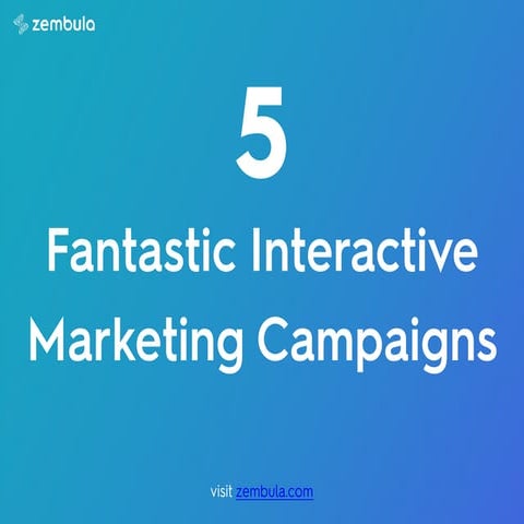 5 Fantastic Interactive Campaigns