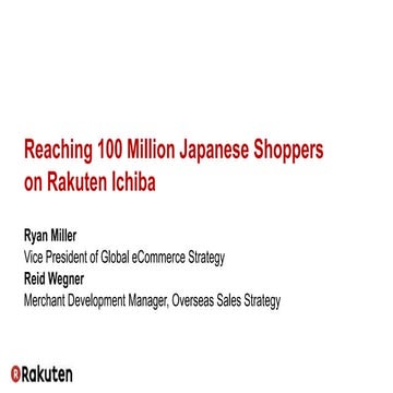 Reaching 100 Million Japanese Shoppers on Rakuten Ichiba
