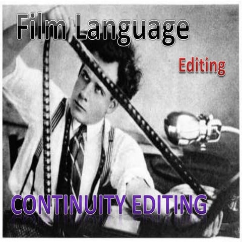 5 film language   continuity editing