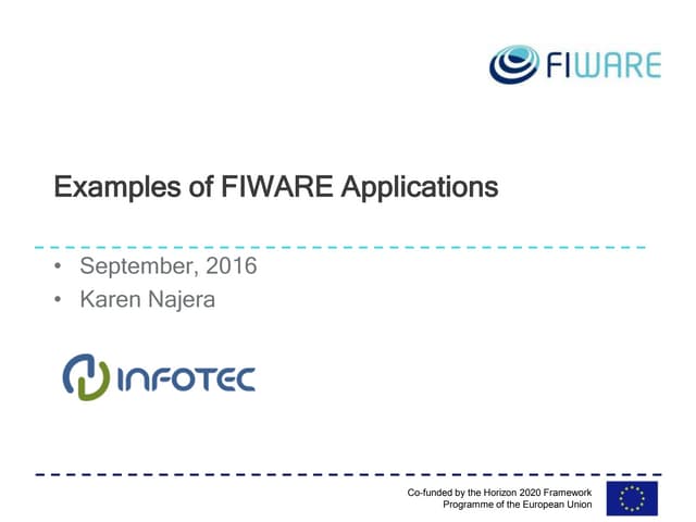 FIWARE MEXICO WorkShop 2016 - 7. Example of FIWARE Applications by INFOTEC