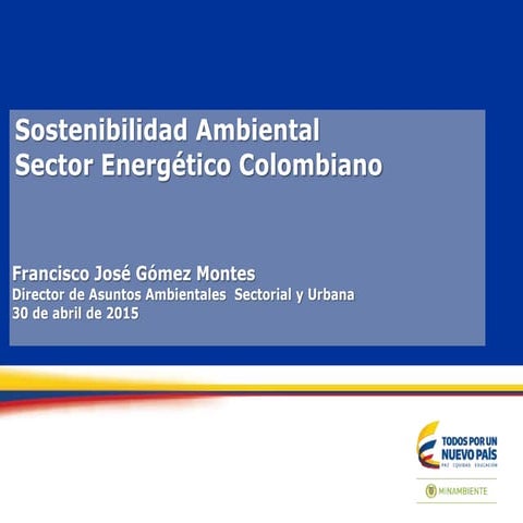 Sostenibilidad Ambiental  Sector Energético Colombiano