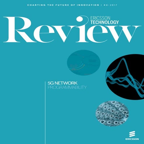 Ericsson Technology Review: 5G network programmability for mission-critical a...