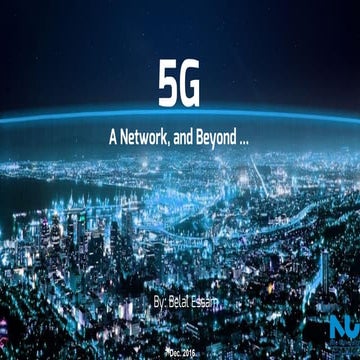 5G, A network, and beyond ...