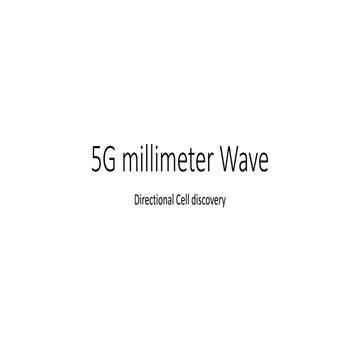 5 g Millimeter Wave Directional Cell Discovery