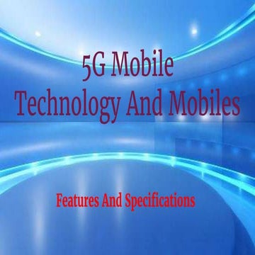 5G Mobile Technology And Mobiles