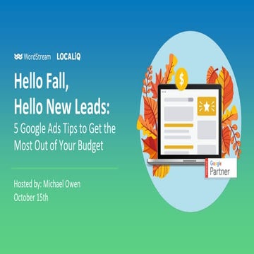 Hello Fall, Hello New Leads: 5 google ads tips to get the most out of your bu...