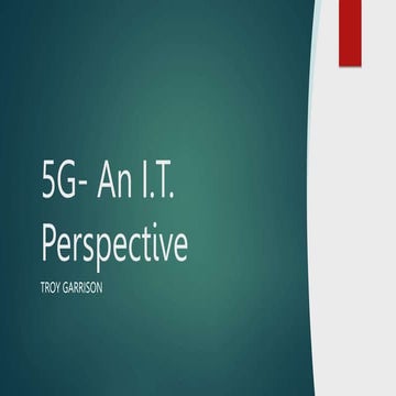 5G presentation by Troy Garrison - security implications.pptx