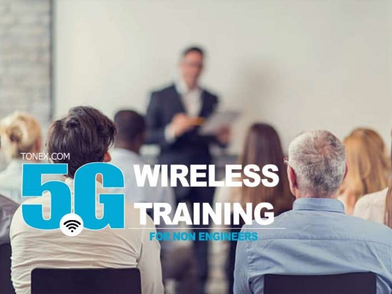 5G wireless training for non engineers (wireless training)