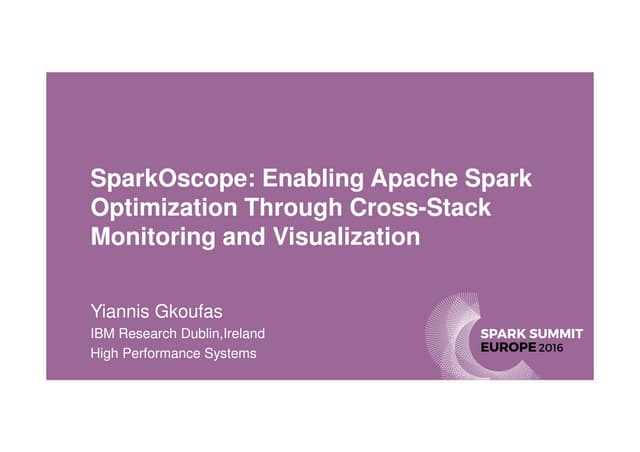 Spark Summit EU talk by Yiannis Gkoufas