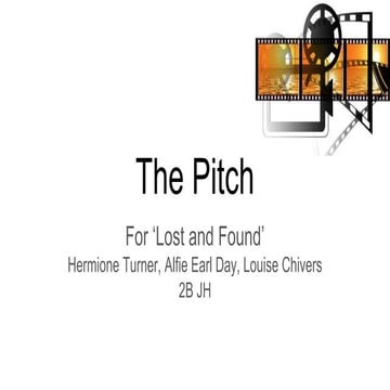 Pitch: Lost and Found