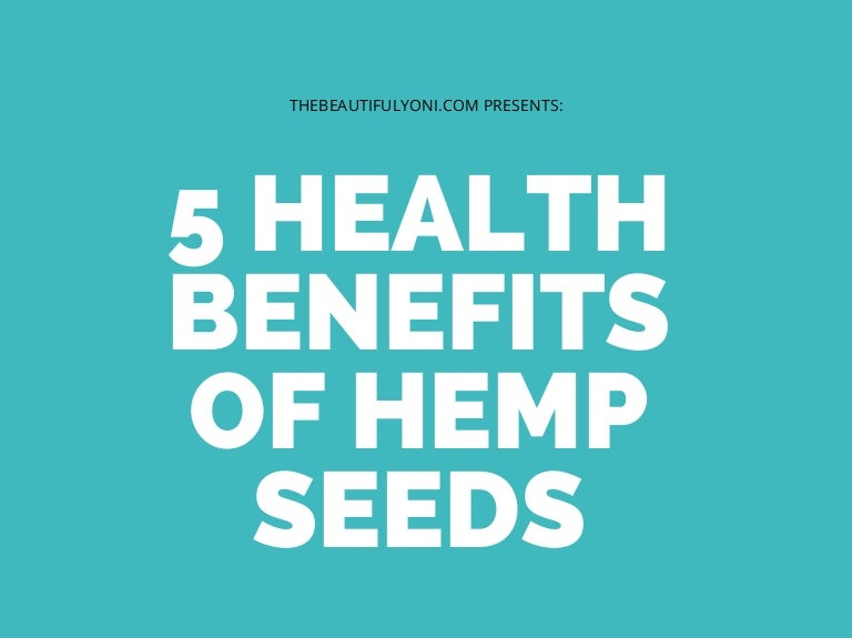 5 health benefits of hemp seeds