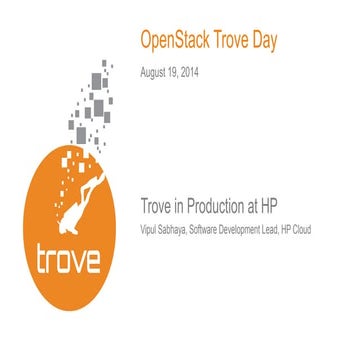 OpenStack Trove in Production at HP  - TroveDay 2014 