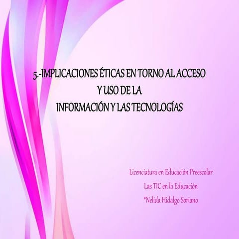 5 implicaciones éticas en torno al acceso y uso de la