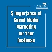 5 Importance of Social Media Marketing for Your Business | PDF