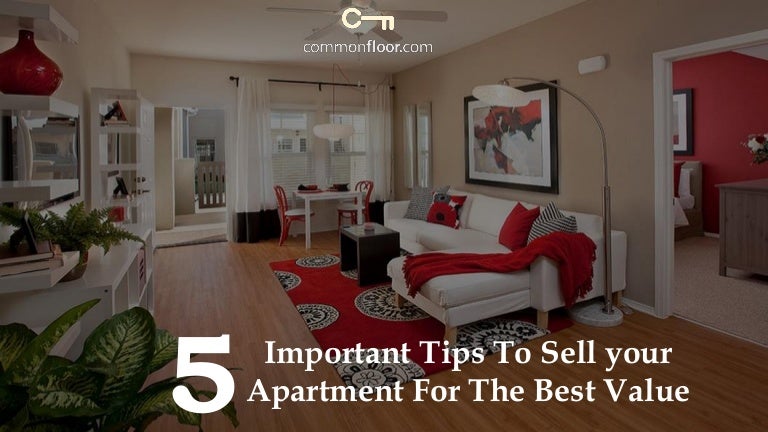 5 Important Tips To Sell Your Apartment At The Best price